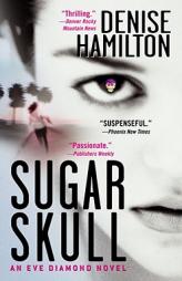 Sugar Skull: An Eve Diamond Novel (Eve Diamond Novels) by Denise Hamilton Paperback Book