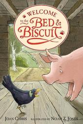 Welcome to the Bed and Biscuit by Joan Carris Paperback Book