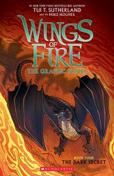 The Dark Secret (Wings of Fire Graphic Novel #4): Graphix Book (4) by Tui T. Sutherland Paperback Book