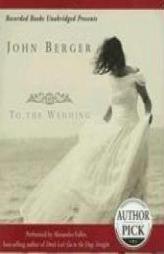 To the Wedding by John Berger Paperback Book