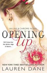 Opening Up (Ink & Chrome) by Lauren Dane Paperback Book