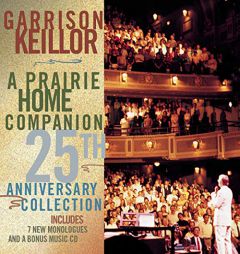 A Prairie Home Companion 25th Anniversary Collection by Garrison Keillor Paperback Book