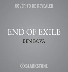 End of Exile: The Exiles Series, book 3 by Ben Bova Paperback Book