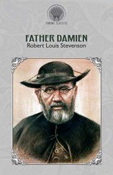 Father Damien by Robert Louis Stevenson Paperback Book