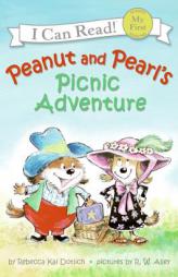 Peanut and Pearl's Picnic Adventure (My First I Can Read) by Rebecca Kai Dotlich Paperback Book
