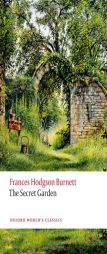 The Secret Garden (Oxford World's Classics) by Frances Hodgson Burnett Paperback Book