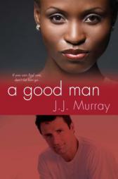 A Good Man by J. J. Murray Paperback Book