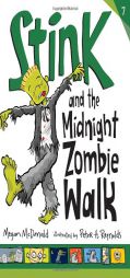 Stink and the Midnight Zombie Walk by Megan McDonald Paperback Book