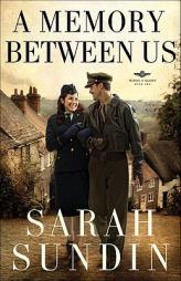 Memory Between Us, A (Wings of Glory) by Sarah Sundin Paperback Book