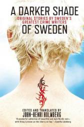 A Darker Shade of Sweden by John-Henri Holmberg Paperback Book