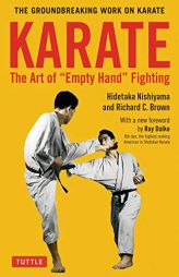 Karate: The Art of Empty Hand Fighting: The Groundbreaking Work on Karate by  Paperback Book