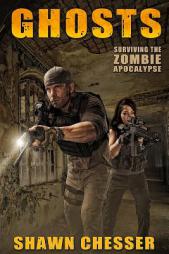 Ghosts: Surviving the Zombie Apocalypse (Volume 8) by Shawn Chesser Paperback Book