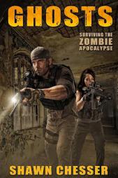 Ghosts: Surviving the Zombie Apocalypse (Volume 8) by Shawn Chesser Paperback Book
