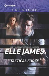 Tactical Force by Elle James Paperback Book