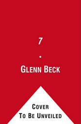 The 7: Seven Wonders That Will Change Your Life by Glenn Beck Paperback Book