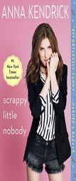 Scrappy Little Nobody by Anna Kendrick Paperback Book