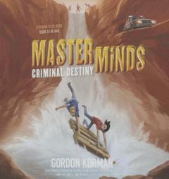 Masterminds: Criminal Destiny by Gordon Korman Paperback Book
