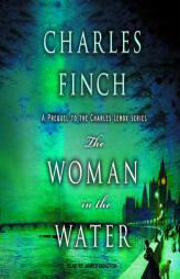 The Woman in the Water (Charles Lenox Mysteries) by Charles Finch Paperback Book