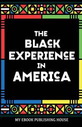 The Black Experience in America (18th-20th Century) by Various Paperback Book