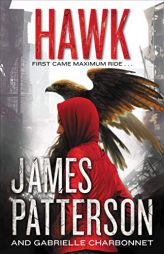 Hawk (Maximum Ride: Hawk, 1) by James Patterson Paperback Book