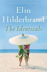 The Identicals: A Novel by Elin Hilderbrand Paperback Book