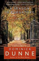 A Season in Purgatory by Dominick Dunne Paperback Book