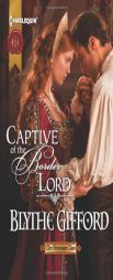 Captive of the Border Lord by Blythe Gifford Paperback Book