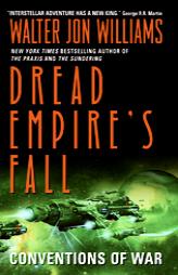 Conventions of War (Dread Empire's Fall) by Walter J. Williams Paperback Book