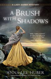 A Brush with Shadows by Anna Lee Huber Paperback Book