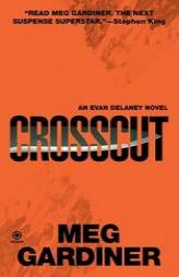 Crosscut: An Evan Delaney Novel (Evan Delaney Mysteries) by Meg Gardiner Paperback Book
