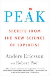 Peak: Secrets from the New Science of Expertise by Anders Ericsson Paperback Book