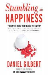 Stumbling on Happiness by Daniel Todd Gilbert Paperback Book