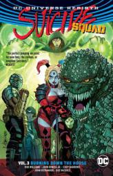 Suicide Squad Vol. 3: Burning Down the House (Rebirth) by Rob Williams Paperback Book