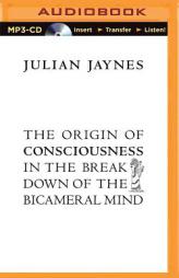 The Origin of Consciousness in the Breakdown of the Bicameral Mind by Julian Jaynes Paperback Book