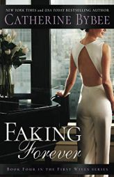 Faking Forever (First Wives) by Catherine Bybee Paperback Book