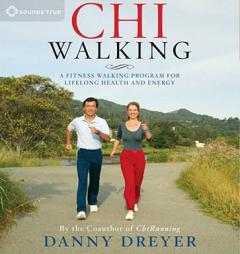 ChiWalking: A Fitness Walking Program for Lifelong Health and Energy by Danny Dreyer Paperback Book