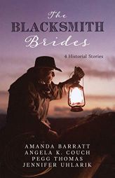Blacksmith Brides: 4 Historical Stories by Amanda Barratt Paperback Book