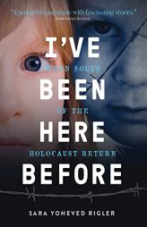 I've Been Here Before: When Souls of the Holocaust Return by Sara Yoheved Rigler Paperback Book