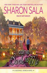 Come Back to Me (The Blessings, Georgia Series) by Sharon Sala Paperback Book