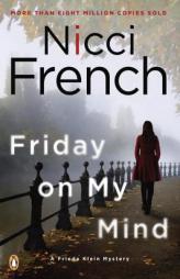 Friday on My Mind: A Frieda Klein Mystery by Nicci French Paperback Book