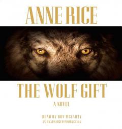 The Wolf Gift by Anne Rice Paperback Book