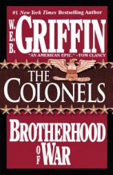 The Colonels: Brotherhood of War 04 (Brotherhood of War) by W. E. B. Griffin Paperback Book