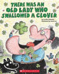 There Was an Old Lady Who Swallowed a Clover! by Lucille Colandro Paperback Book