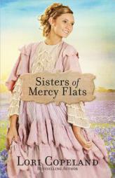 Sisters of Mercy Flats by Lori Copeland Paperback Book