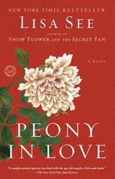 Peony in Love by Lisa See Paperback Book
