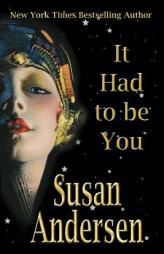 It Had To Be You by Susan Andersen Paperback Book