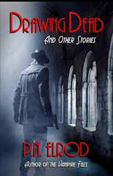 Drawing Dead and Other Stories (Vampire Files) by P. N. Elrod Paperback Book