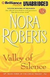 Valley of Silence (The Circle Trilogy #3) by Nora Roberts Paperback Book