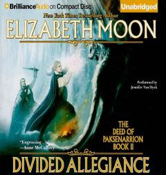 Divided Allegiance (The Deed of Paksenarrion) by Elizabeth Moon Paperback Book