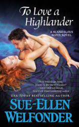 To Love a Highlander (Scandalous Scots) by Sue-Ellen Welfonder Paperback Book